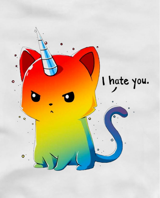 I hate you